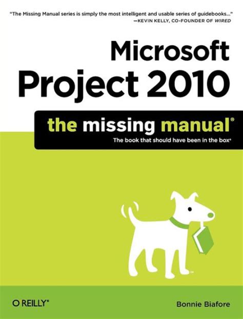 Microsoft Project 2010 The Missing Manual Biafore Bonnie