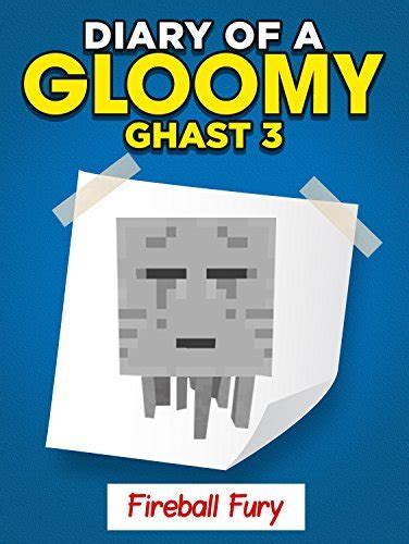 Minecraft Diary Of A Minecraft Gloomy Ghast Fireball Fury Book 3 Unofficial Minecraft Book 1294ab662b21323e801af3be523b098c Casosinteressantes Org - download roblox books simulator unofficial diaries ebook