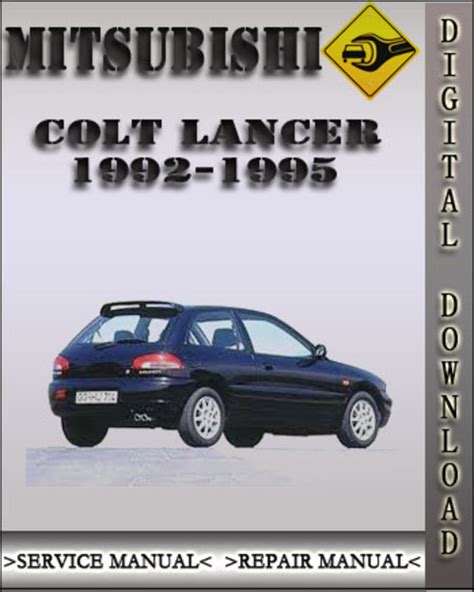 Mitsubishi Colt Lancer 1992 1993 1994 1995 1996 Service Repair Workshop Manual Download