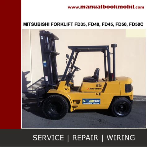 Mitsubishi Forklift Truck Fg35 Fg40 Fd35 Fd40 Fd45 Fd50 Fd50c Full Service Repair Manual