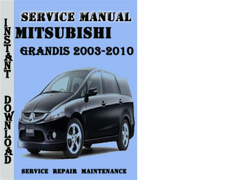 Mitsubishi Grandis 2003 2010 Service Repair Manual