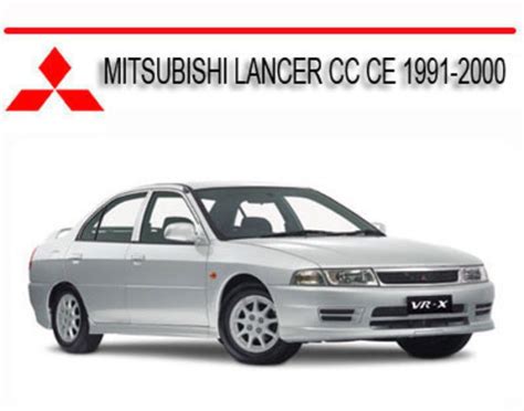 Mitsubishi Lancer Cc Ce 1991 2000 Workshop Service Manual