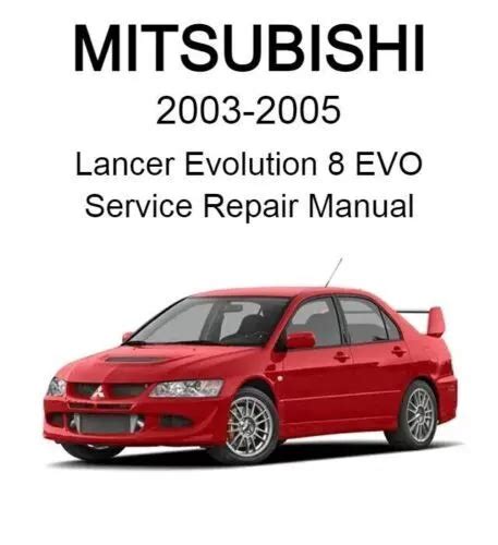 Mitsubishi Lancer Evolution Evo 8 Service Manual 2003 2005