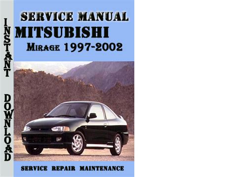 Mitsubishi Mirage 1997 2002 Service Repair Manual