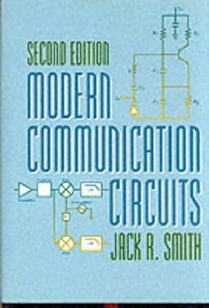 Modern Communication Circuits Solution Manual Jack Smith