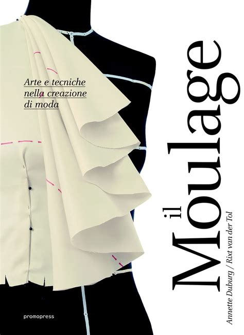 Moulage Arte E Tecniche Nella Creazione Di Moda Epubpdf - 