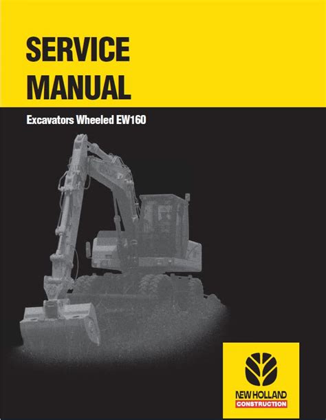 New Holland Ew160 Wheeled Excavator Repair Service Workshop Manual