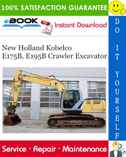 New Holland Kobelco E175b E195b Crawler Excavator Service Repair Factory Manual Instant Download