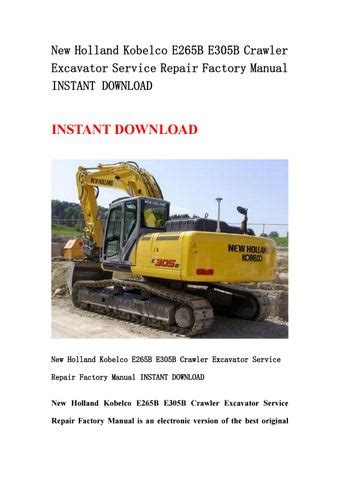 New Holland Kobelco E265b E305b Crawler Excavator Service Repair Factory Manual Instant Download