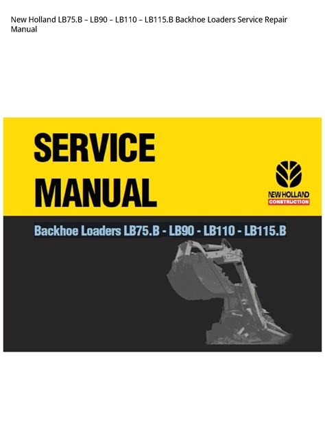 New Holland Lb75 Backhoe Service Manual