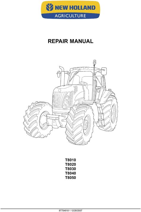 New Holland T8010 T8020 T8030 T8040 Tractor Service Repair Factory Manual Instant Download