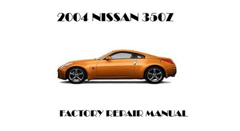 Nissan 350z 2004 Factory Service Repair Manual Pdf