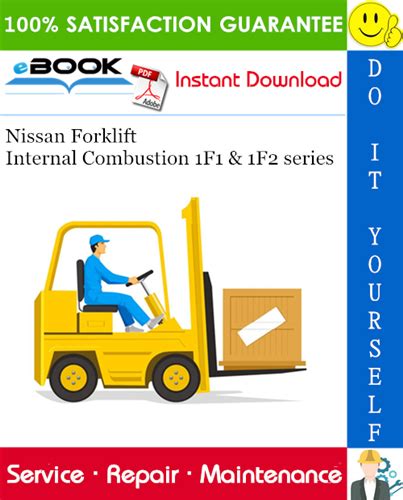 Nissan Forklift Internal Combustion 1f1 1f2 Series Service Repair Workshop Manual Download