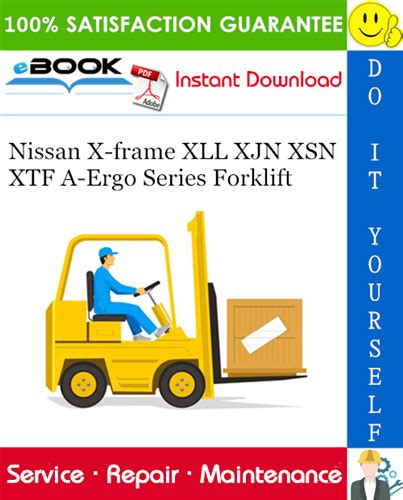 Nissan Forklift X Frame Xll Xjn Xsn Xtf A Ergo Series Service Repair Workshop Manual Download