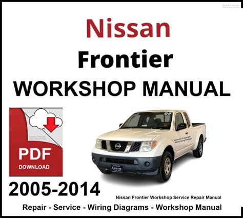 Nissan Frontier 2002 2005 Workshop Service Repair Manual