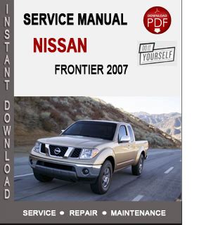 Nissan Frontier Complete Workshop Repair Manual 2007