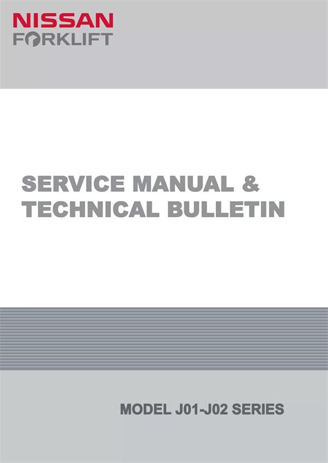 Nissan J01 J02 Series Forklift Internal Combustion Workshop Service Repair Manual Download