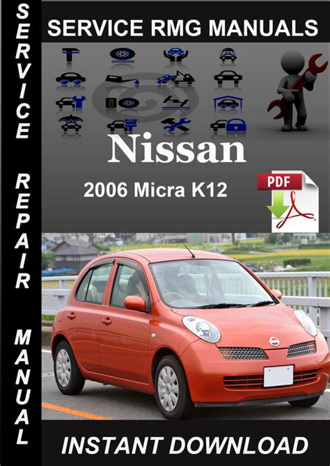 Nissan Micra Model K12 Service Repair Manual 2003 2004 2005 2006 11 000 Pages Pdf 279mb Non Scanned