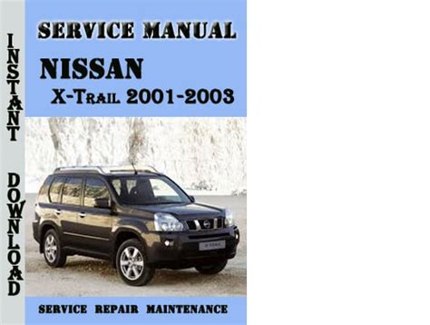 Nissan X Trail 2001 2003 Service Repair Manual Pdf Download