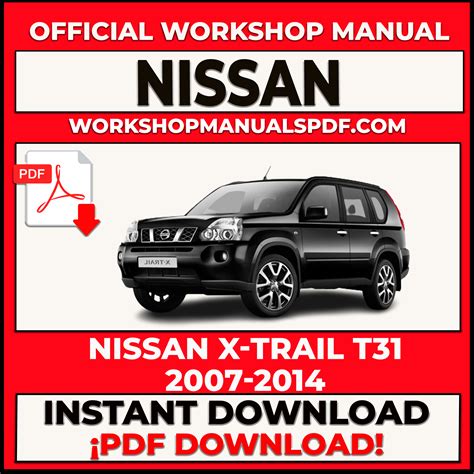 Nissan Xtrail T31 Service Repair Workshop Manual 2007 2010