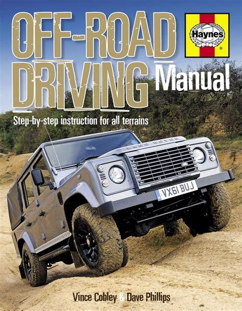 Off Road Driving Manual Step By Step Instruction For All Terrains