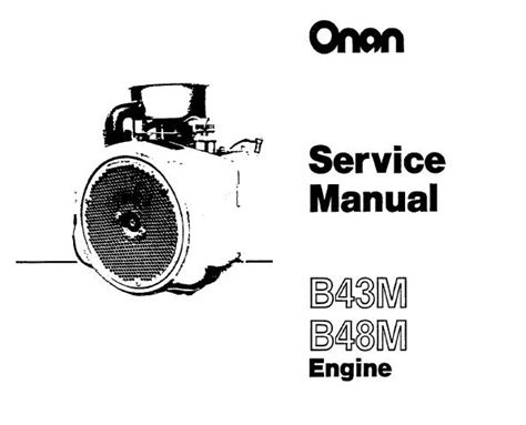 Onan B43m B48m Engine Full Service Repair Manual 1985 Onwards