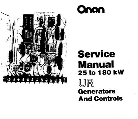 Onan Ur Series 25 To 180 Kw Generators And Controls Service Repair Workshop Manual Download