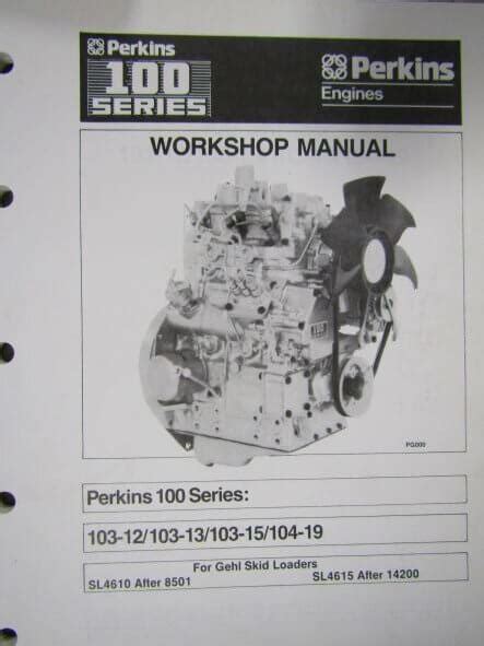 Perkins 100 Series Models 103 13 103 15 104 19 104 22 Diesel Engine Full Service Repair Manual