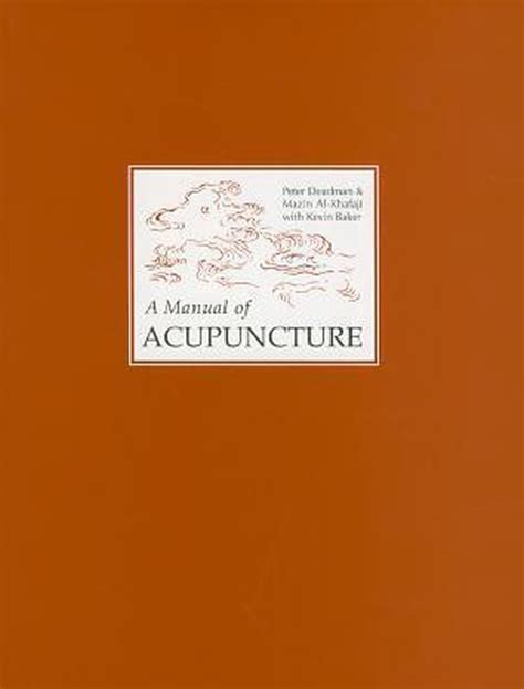 Peter Deadman Manual Of Acupuncture