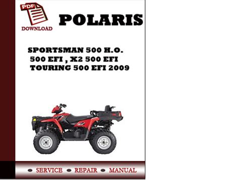 Polaris Sportsman 500 H O 500 Efi X2 500 Efi Full Service Repair Manual 2009 2010