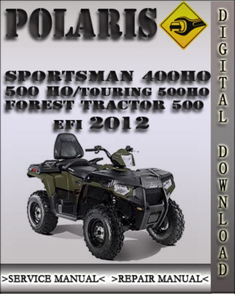 Polaris Sportsman Forest Tractor 500 Efi 2012 Factory Service Repair Manual