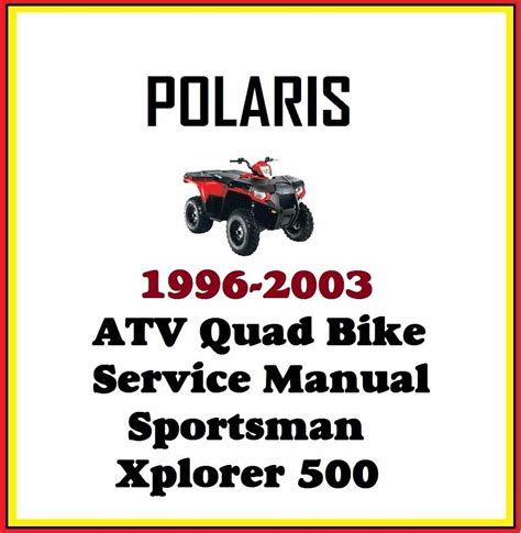 Polaris Xplorer 500 4x4 Atv Full Service Repair Manual 1996 2003