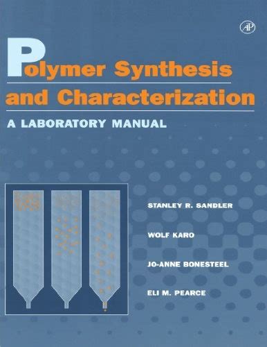 Polymer Synthesis And Characterization A Laboratory Manual