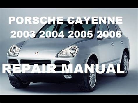 Porsche Cayenne 2002 2006 Service Repair Manual