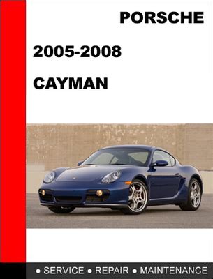 Porsche Cayman 2005 2008 Service Repair Manual