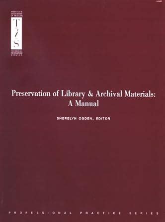 Preservation Of Library Amp Archival Materials A Manual