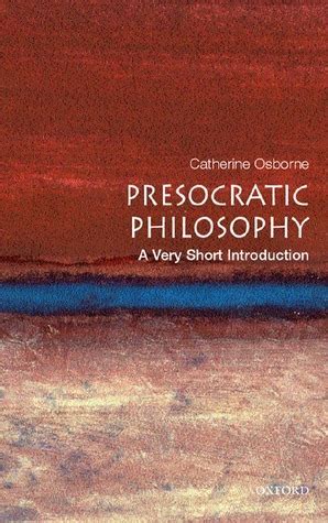 Presocratic Philosophy A Very Short Introduction Osborne - 