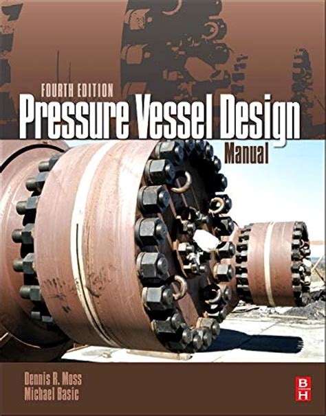 Pressure Vessel Design Manual Moss Dennis R Basic Michael M