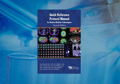 Quick Reference Protocol Manual For Nuclear Medicine Technologists