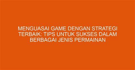 Ramis Spel: Menemukan Jalan Sukses Anda dengan Permainan Strategi Kuno