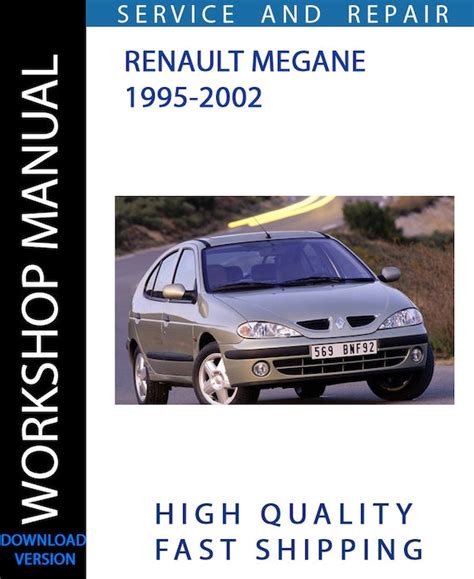 Renault Megane 1995 2002 Workshop Service Repair Manual