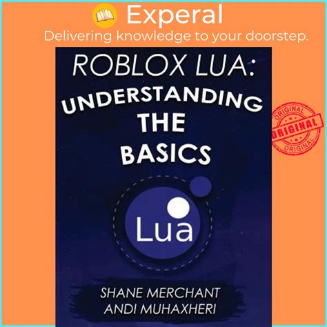 Roblox Lua Understanding The Basics Get Started With Roblox Programming By Shane Merchant Roblox Lua Understanding The Basics Get Started With - download pdf roblox lua scripting for beginners by douglas snipp