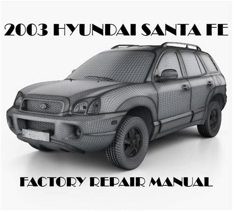 Santa Fe 2003 Factory Service Repair Manual Download