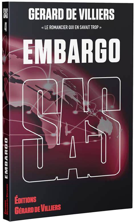Sas Embargo By Gerard De Villiers Liste Des Romans De Sas - 