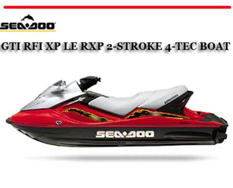 Sea Doo Gti Rfi Xp Le Rxp 2 Stroke 4 Tec Boat Repair Manual