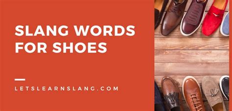 Slang Words for Shoes: A Walk Down Memory Lane
