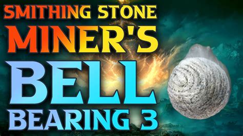 Somber Stone Miners Bell Bearing 3: A Guide to Finding and Using This Valuable Item