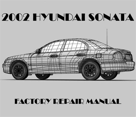 Sonata 2002 Factory Service Repair Manual Download