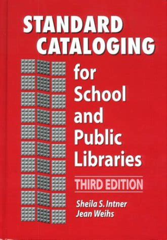 Standard Cataloging For School And Public Libraries