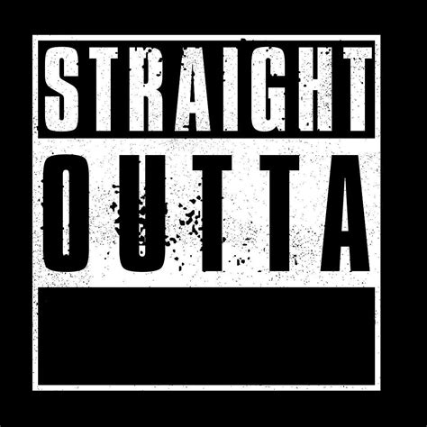 Straight Outta Template